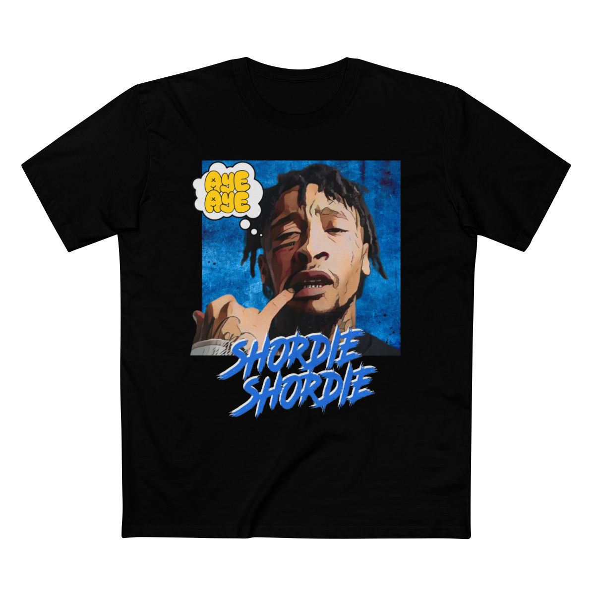 Shordie Shordie - Aye Aye Big Face Unisex T-Shirt