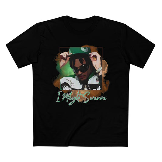 I Might Swerve - Gelo/ Tweaker Unisex T-Shirt